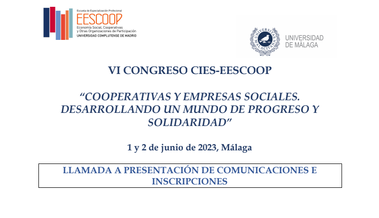 Llamada a la presentación de comunicaciones VI CONGRESO CIES-EESCOOP “COOPERATIVAS Y EMPRESAS SOCIALES. DESARROLLANDO UN MUNDO DE PROGRESO Y SOLIDARIDAD”